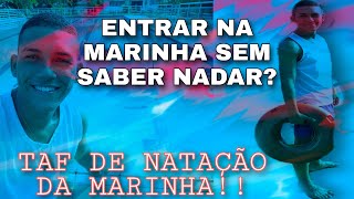 ENTRAR NA MARINHA SEM SABER NADAR APRENDER A NADAR NO QUARTEL DÚVIDAS SOBRE O TAFNATAÇÃO [upl. by Fanchon]