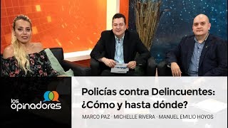 Policías contra Delincuentes ¿Cómo y hasta dónde [upl. by Nairbo299]