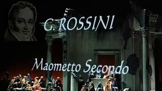 G Rossini  MAOMETTO SECONDO 1820  Opera completa audio [upl. by Liatris106]