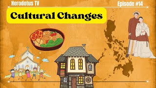 CULTURAL CHANGES DURING THE SPANISH PERIOD IN THE PHILIPPINES [upl. by Syxela]