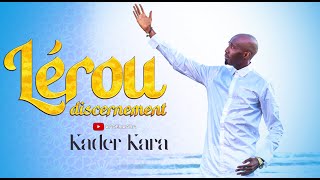 KADER KARA  Lérou discernement  Clip Officiel [upl. by Tjaden]