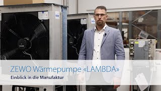 ZEWO Wärmepumpe «LAMBDA» I Einblick in die Manufaktur [upl. by Hazmah630]