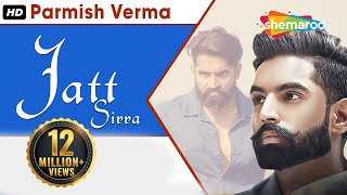 Jatt Sirra Full Video  Parmish Verma  Suri Kamboj  Latest Punjabi Songs  Shemaroo [upl. by Maury875]