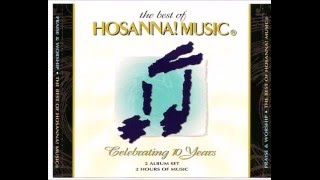 Hosanna Music The Best Celebrating 10 years cd 1 [upl. by Dressler]