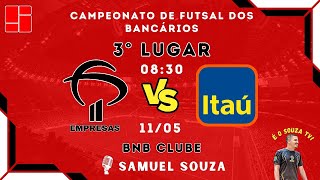 Campeonato de Futsal dos Bancários 2024 Bradesco Empresas x Itaú  3° Lugar [upl. by Hogarth]