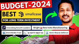 Budget 2024 🚀Top 5 High Growth Smallcase to Invest [upl. by Photima127]