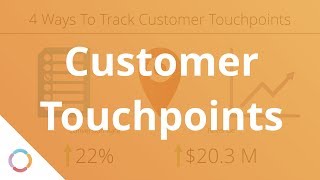 4 Cool Ways To Track Customer Touchpoints [upl. by Ylevol]