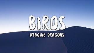 Imagine Dragons  Birds Lyrics [upl. by Ibok]