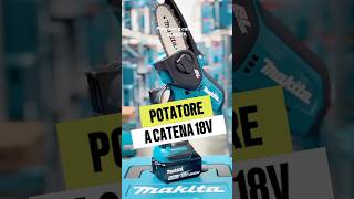 🌿 Il Potatore a catena Makita DUC101ZJ 18V per effettuare potature precise su rami e arbusti [upl. by Faden]