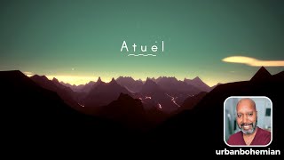 Lets look at Atuel and experience an ecosystem  gameinfo [upl. by Vocaay]