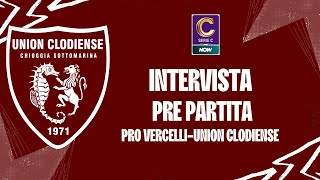 Presentazione partita Pro VercelliUnion Clodiense [upl. by Eisenhart]