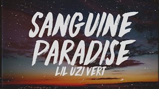 Lil Uzi Vert  Sanguine Paradise Lyrics [upl. by Nodab885]