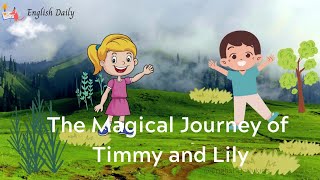 The Magical Journey of Timmy and Lily [upl. by Zipnick]