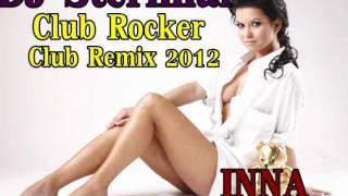 Inna  Club Rocker Dj Sterimar Club Remix 2012 [upl. by Atteoj420]