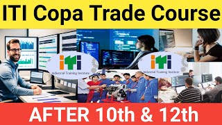 ITI Copa Trade kya hai  ITI Best Trade  ITI Copa Course Details [upl. by Alvera347]