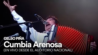 Celso Piña  Cumbia Arenosa En Vivo Desde El Auditorio Nacional [upl. by Champ]