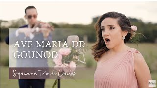 Ave Maria de Gounod l Soprano e trio de cordas  Del Chiaro Sorocaba [upl. by Kolodgie491]