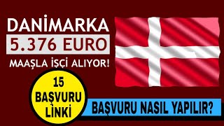 Danimarka 5 bin 376 Euro maaşla işçi alıyor Başvuru nereye ve nasıl yapılır 2023 [upl. by Aurelea]