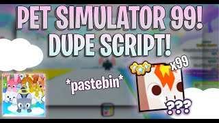 UPDATE 5☁️ Pet Simulator 99 New Dupe Script l Works For Mobile l PASTEBIN2024 [upl. by Inavoy]