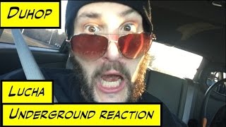 Duhop LUCHA UNDERGROUND REACTION amp REVIEW SEASON 2 EPISODE 4 [upl. by Ahseela]