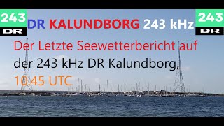 DR LangbølgeDMI Der letzte Seewetterbericht auf der 243 kHz [upl. by Hardie]