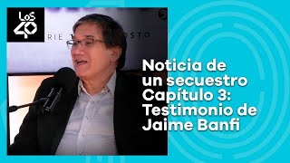 Capitulo 3 Podcast Noticia de un Secuestro Jaime Banfi director Fundación Gabo [upl. by Hilliard]