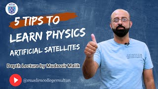 Understanding Artificial Satellites InDepth Lecture by Mudassir Malik  Classroom Session [upl. by Jolyn]