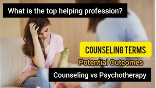 Counseling and Psychotherapy Definition AimsGoalsOutcomesTerms [upl. by Lisk]