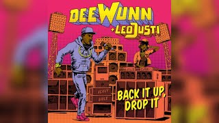 DeeWunn  BACK iT UP DROP iT  Official Lyric Video  Prod Leo Justi [upl. by Devland]