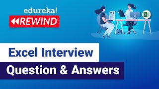 Excel Interview Question and Answers  Excel Questions Asked in Job Interviews  Edureka Rewind [upl. by Sidman959]