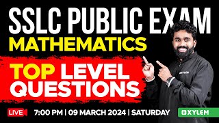 SSLC Public Exam  Maths  Top Level Questions  Xylem SSLC [upl. by Neelloc]