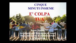 E COLPA TUA cinque minuti insieme [upl. by Tamer404]