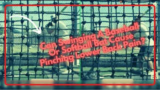 Can Swinging A Baseball Or Softball Bat Cause Pinching Lower Back Pain [upl. by Madelena]