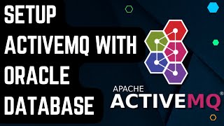 Connect and Configure ActiveMQ with Oracle Database [upl. by Idnac]