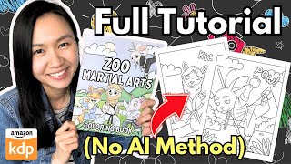 Create amp Sell Your Own Coloring Book No AI Needed  Full Amazon KDP Tutorial for Beginners 2024 [upl. by Nosydam]