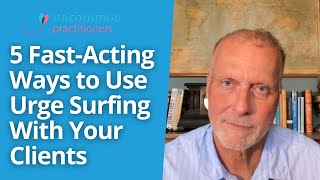 5 Ways to use Urge Surfing With Your Clients [upl. by Bascomb]