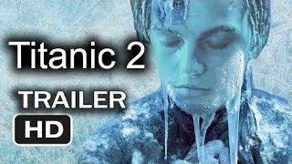 Titanic 2 Movie  Jacks Back  2018  Official Trailer [upl. by Akins]