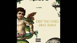 DRILL REMIX Drip Too Hard  Lil Baby x Gunna [upl. by Andriana]