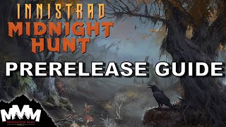 Innistrad Midnight Hunt Prerelease Guide  Everything You Need to Know [upl. by Seema936]