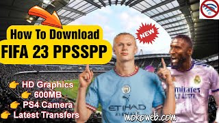 FIFA 2023 PPSSPP for Android English Latest Features amp Transfers [upl. by Oelc]