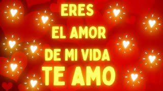 QUIERO EXPRESARTE TODO MI AMOR EN ESTE MENSAJE 💖Linda frase de amor para enamorara a tu pareja [upl. by Gipps]