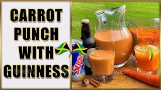 How To Make Carrot Punch With GuinnessJamaican StyleTHE RAINA’S KITCHEN [upl. by Imhsar814]