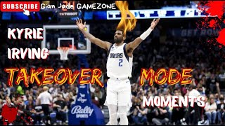 Kyrie Irving TAKEOVER Mode Moments🔥🔥🔥 [upl. by Ecidnarb]