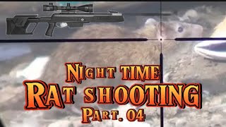 NIGHT TIME RAT SHOOTING PART 4 [upl. by Rybma589]