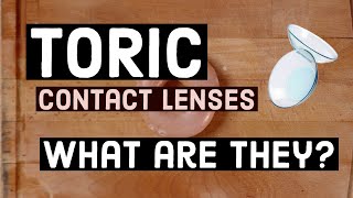 TORIC contact lenses  WHAT are they  Optometrist Explains [upl. by Ayahc526]