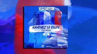 VEGEDREAM  RAMENEZ LA COUPE A LA MAISON  Letra  Lyric  TMM [upl. by Darla]