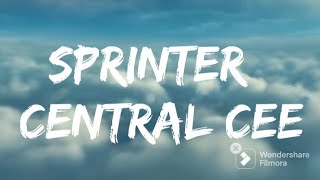 SprinterCentral Cee LYRICS [upl. by Ydoow]