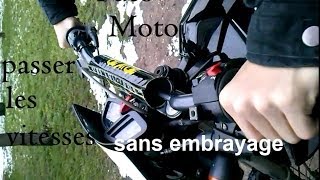 TUTO Passer les vitesses en moto sans embrayage [upl. by Seluj76]