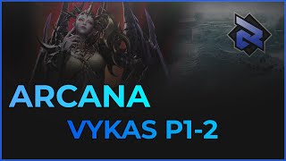 Arcana ile Vykas P12 Oynanış [upl. by Yrogiarc]