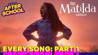 Every Song in Roald Dahls Matilda The Musical Part 1  Netflix After School [upl. by Paton]